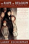 The Rape of Belgium: The Untold Story of World War I