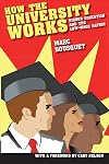 How the University Works: Higher Education and the Low-Wage Nation (Cultural Front)