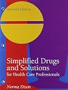 Simplified Drugs and Solutions for Health Care Professionals (SIMPLIFIED DRUGS & SOLUTIONS FOR HEALTH CARE ( DISON))