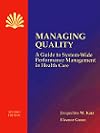 Managing Quality: A Guide to System-Wide Performance Management in Health Care