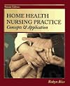 Home Care Nursing Practice: Concepts and Application