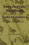 Encyclopedic Handbook of CULTS IN AMERICA, 2nd Edition