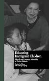 Educating Immigrant Children: Schools and Language Minorities in Twelve Nations (Reference Books in International Education)