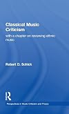Classical music criticism with a chapter on reviewing ethnic music