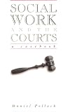Social Work & the Courts: A Casebook