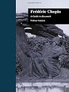 Fredric Chopin: A Research and Information Guide