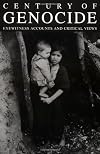 Century of Genocide: Critical Essays and Eyewitness Accounts