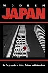 Modern Japan: An Encyclopedia of History, Culture, and Nationalism (Garland Reference Library of the Humanities)