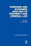Overview and economic analysis of property and criminal law