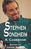 Stephen Sondheim: A Casebook