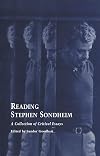 Reading Stephen Sondheim: A Collection of Critical Essays (Studies in Modern Drama)