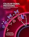 Cellular Signal Processing: An Introduction to the Molecular Mechanisms of Signal Transduction