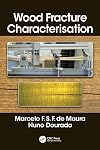 Wood Fracture Characterization
