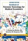 Handbook of Forensic Toxicology for Medical Examiners (Practical Aspects of Criminal and Forensic Investigations)