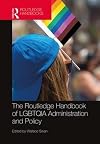 The Routledge handbook of LGBTQIA administration and policy