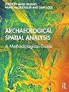 Archaeological Spatial Analysis: A Methodological Guide