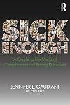 Sick Enough: A Guide to the Medical Complications of Eating Disorders