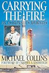 Carrying the Fire: An Astronaut's Journey