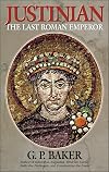 Justinian: the last Roman emperor