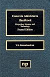 Concrete Admixtures Handbook: Properties, Science and Technology (Building Materials Science Series)