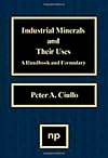 Industrial Minerals and Their Uses: A Handbook and Formulary