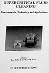 Supercritical Fluid Cleaning: Fundamentals, Technology and Applications (Materials Science and Process Technology Series)