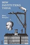 How Institutions Think