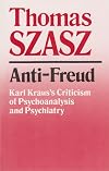 Karl Kraus and the Soul-Doctors: A Pioneer Critic and His Criticism of Psychiatry and Psychoanalysis