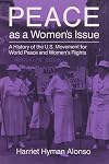 Peace as a Women's Issue : A History of the U.S. Movement for World Peace and Women's Rights