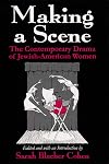 Making a Scene: The Contemporary Drama of Jewish-American Women