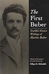 The First Buber: Youthful Zionist Writings of Martin Buber (Martin Buber Library)