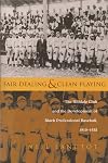 Fair Dealing and Clean Playing: The Hilldale Club and the Development of Black Professional Baseball, 1910-1932 (Sports and Entertainment)