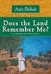 Does the Land Remember Me?: A Memoir of Palestine (Arab American Writing)
