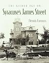 The Gilded Age on Syracuse's James Street (New York State Series)