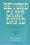 Beyond Camp David : emerging alignments and leaders in the Middle East