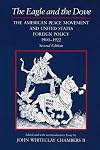 The Eagle and the dove : the American peace movement and United States foreign policy, 1900-1922