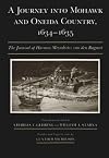 A Journey into Mohawk and Oneida Country, 1634-1635: The Journal of Harmen Meyndertsz Van Den Bogaert