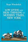 Low living and high thinking at Modern Times, New York