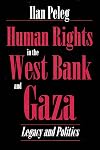Human Rights in the West Bank and Gaza (Syracuse Studies on Peace and Conflict Resolution)