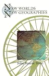 New Worlds, New Geographies (Space, Place, and Society)