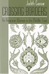 Crossing Borders: An American Woman in the Middle East (Contemporary Issues in the Middle East)