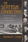 The Scottish Connection: The Rise of English Literary Study in Early America
