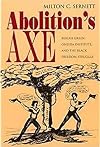 Abolition's Axe: Beriah Green, Oneida Institute, and the Black Freedom Struggle (New York State Study)
