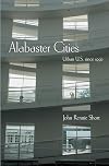 Alabaster cities : urban U.S. since 1950