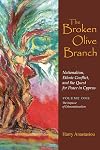The Broken Olive Branch: Nationalism, Ethnic Conflict, and the Quest for Peace in Cyprus: The Impasse of Ethnonationalism (Syracuse Studies on Peace and Conflict Resolution)