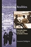 Contesting Realities: Public Sphere and Morality in Southern Yemen (Gender, Culture, and Politics in the Middle East)