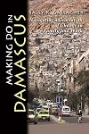 Making Do in Damascus: Navigating a Generation of Change in Family and Work (Contemporary Issues in the Middle East)
