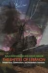 The Shi'ites of Lebanon: Modernism, Communism, and Hizbullah's Islamists (Middle East Studies Beyond Dominant Paradigms)