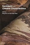 Feminisms with Chinese Characteristics (Gender and Globalization)
