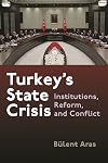 Turkey's State Crisis: Institutions, Reform, and Conflict (Contemporary Issues in the Middle East)